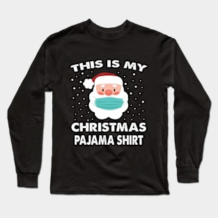 this is my christmas pajama Long Sleeve T-Shirt